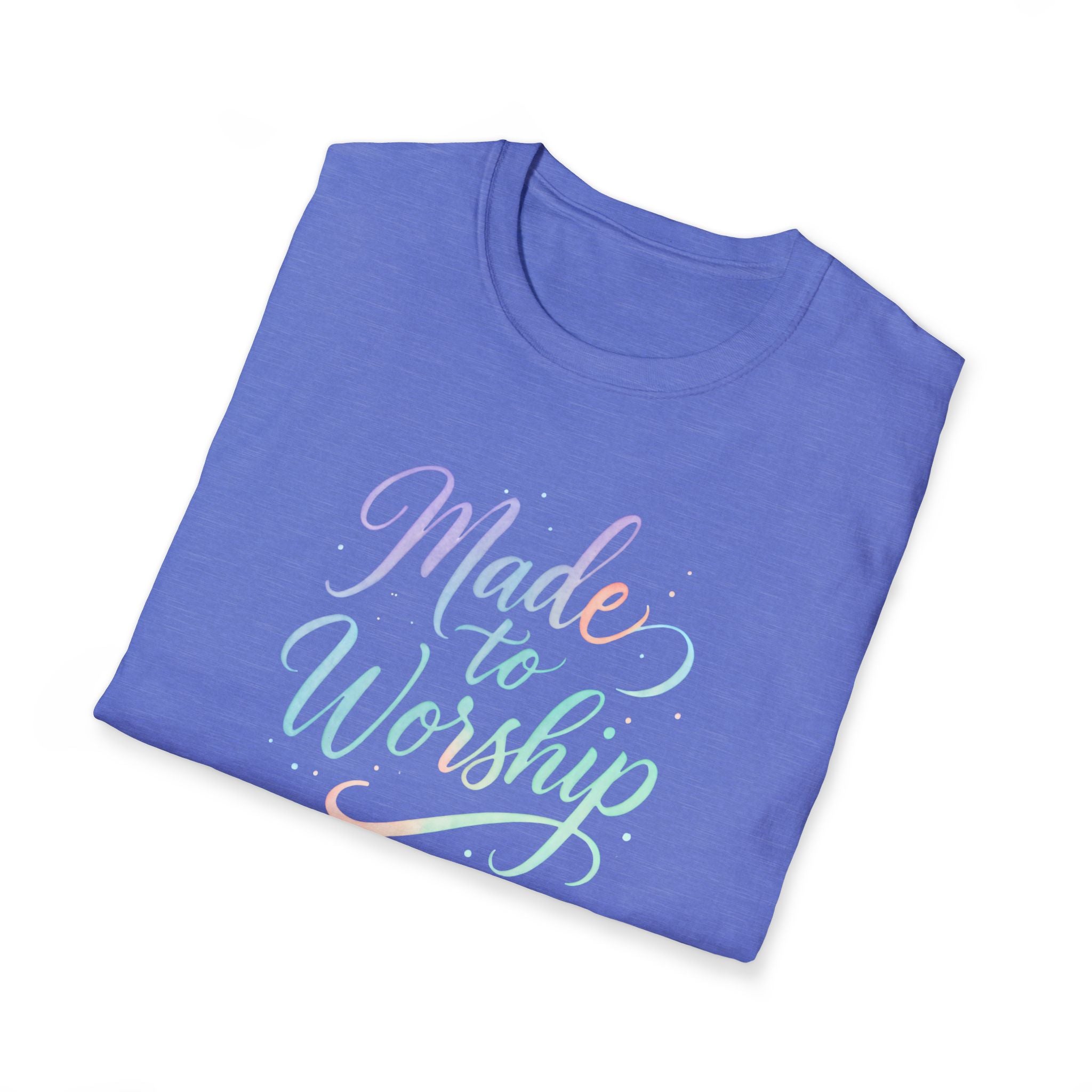 Made to Worship T-Shirt